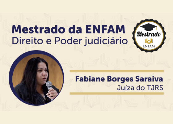 Mestrado da Enfam, Direito e Poder judiciário com Fabiane Borges