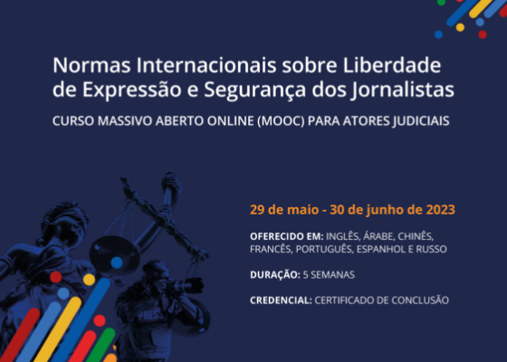 Curso Mundial Multilíngue Massivo Aberto On-line (MOOC) para atores judiciais sobre as Normas Internacionais em Matéria de Liberdade de Expressão e Segurança dos Jornalistas