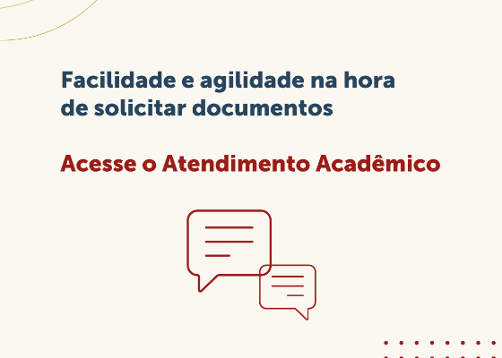 Facilidade e agilidade na hora de solicitar documentos. Acesse o atendimento acadêmico.