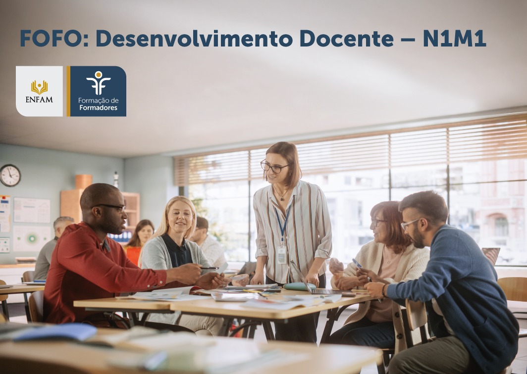 Enfam oferece vagas para Formacao de Formadores Desenvolvimento-Docente–Nivel 1-Modulo1