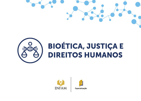 Imagem de capa da Especialização em Bioética, Justiça e Direito Humanos, da Enfam